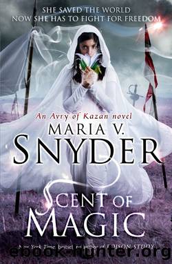 Scent of Magic (Avry of Kazan) by Maria V. Snyder