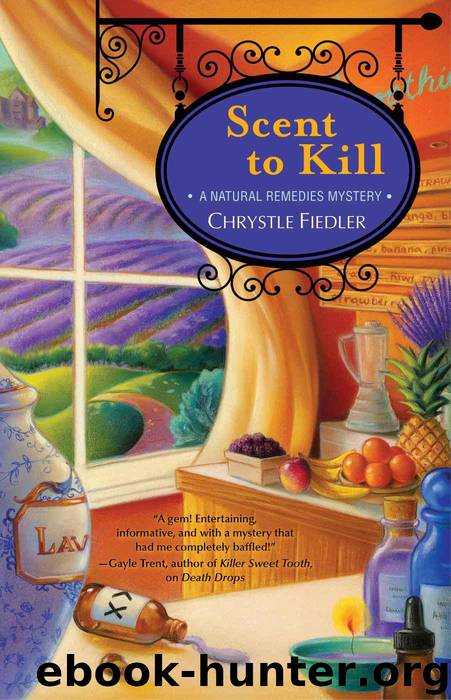 Scent to Kill: A Natural Remedies Mystery (Natural Remedies Mysteries) by Fiedler Chrystle