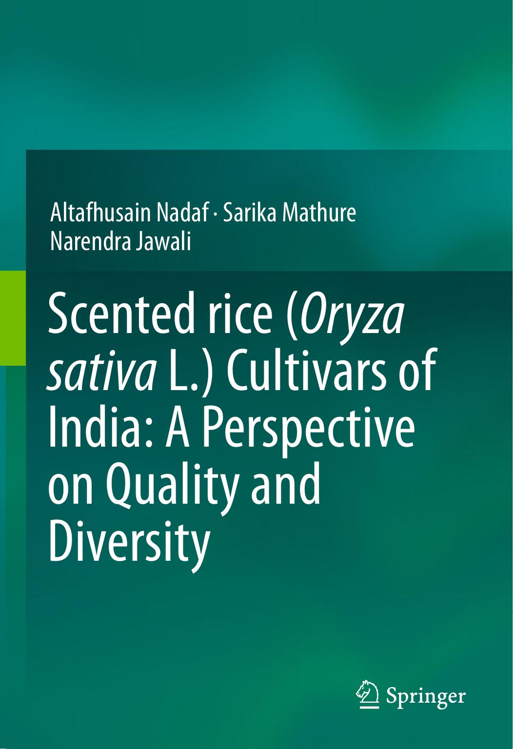 Scented rice (Oryza sativa L.) Cultivars of India: A Perspective on Quality and Diversity by Altafhusain Nadaf Sarika Mathure Narendra Jawali (auth.)