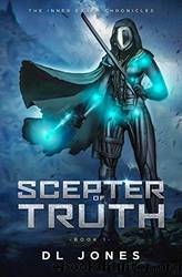Scepter of Truth by Jones D. L