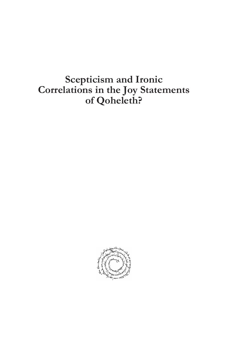Scepticism and Ironic Correlations in the Joy Statements of Qoheleth? by William Anderson