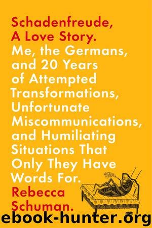 Schadenfreude, a Love Story by Rebecca Schuman