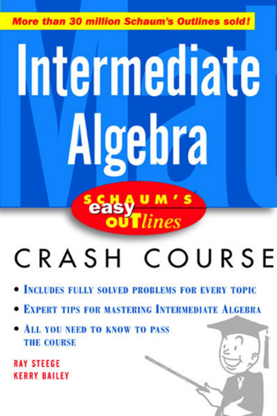 Schaum's Easy Outlines: Intermediate Algebra by Ray Steege Kerry Bailey