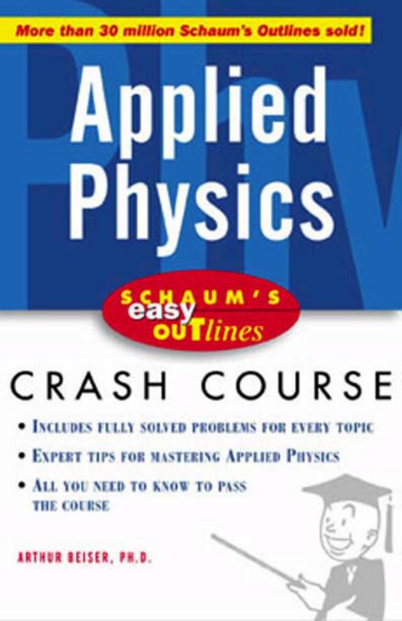 Schaum's Outline of Applied Physics, 4ed (Schaum's Outline Series) by Arthur Beiser