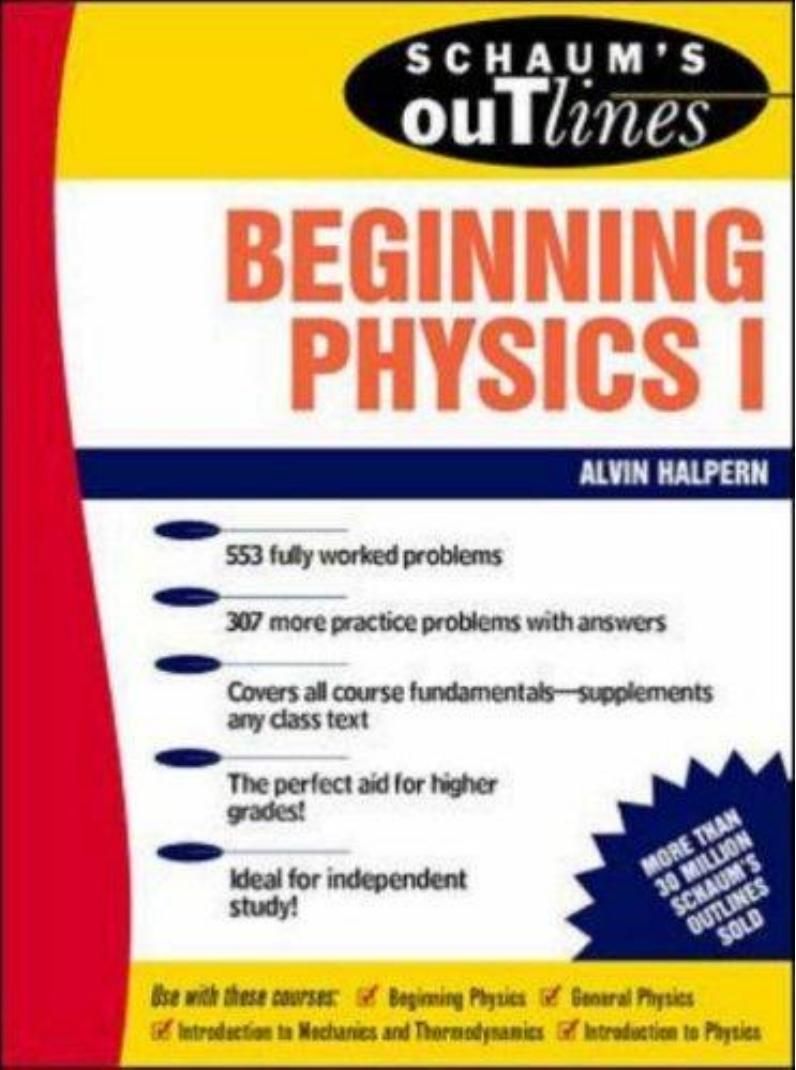 Schaum's Outline of Beginning Physics I: Mechanics and Heat by Alvin Halpern