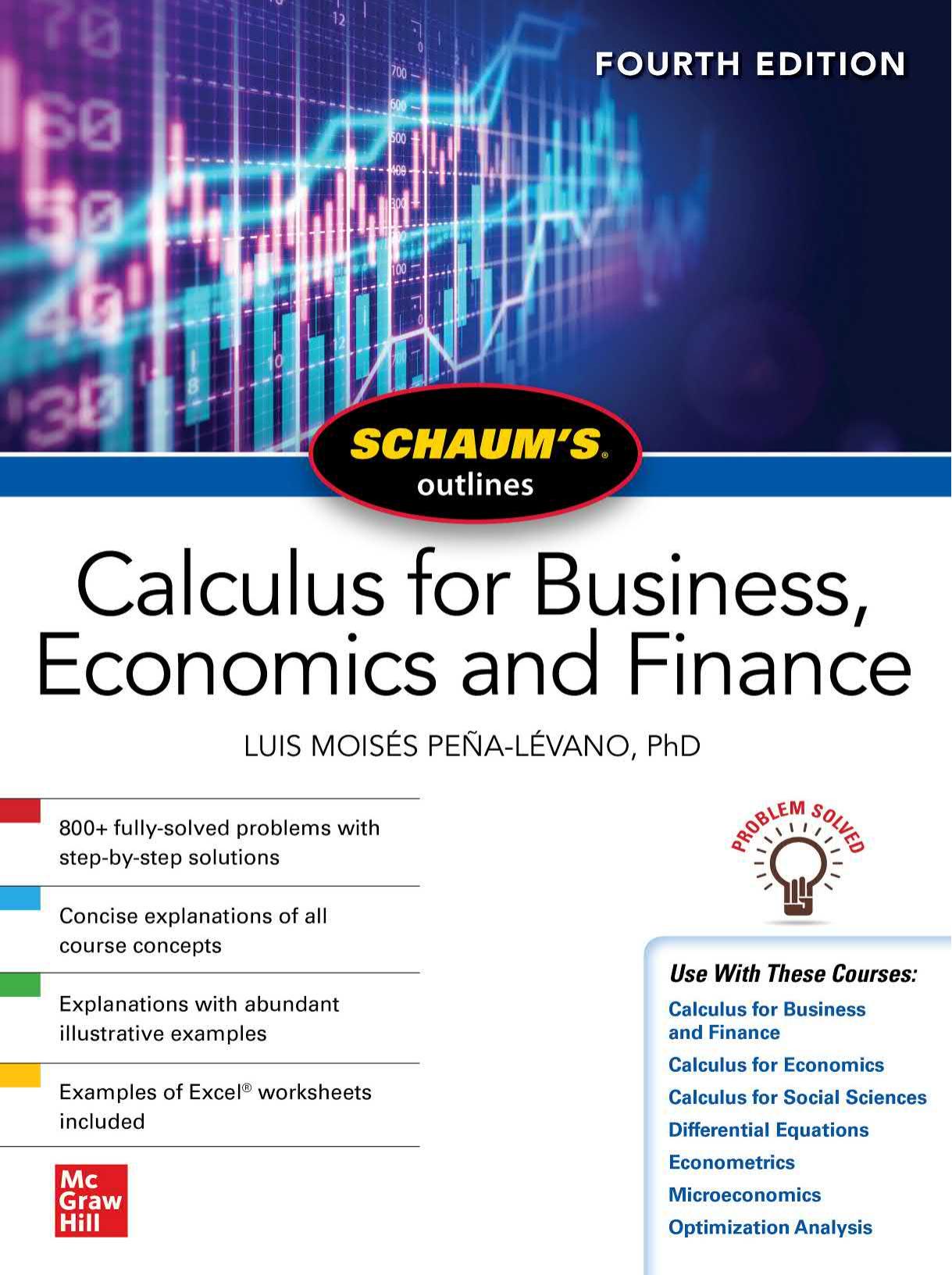 Schaum's Outline of Calculus for Business, Economics and Finance, Fourth Edition (Schaum's Outlines) by Luis Moises Pena-Levano Edward Dowling