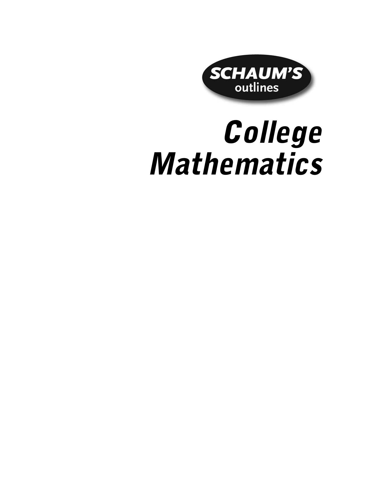 Schaum's Outline of College Mathematics by Frank Ayres and Philip A. Schmidt & Jr. and Philip A. Schmidt