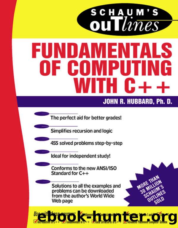 Schaum's Outline of Fundamentals of Computing With C++ by John Hubbard