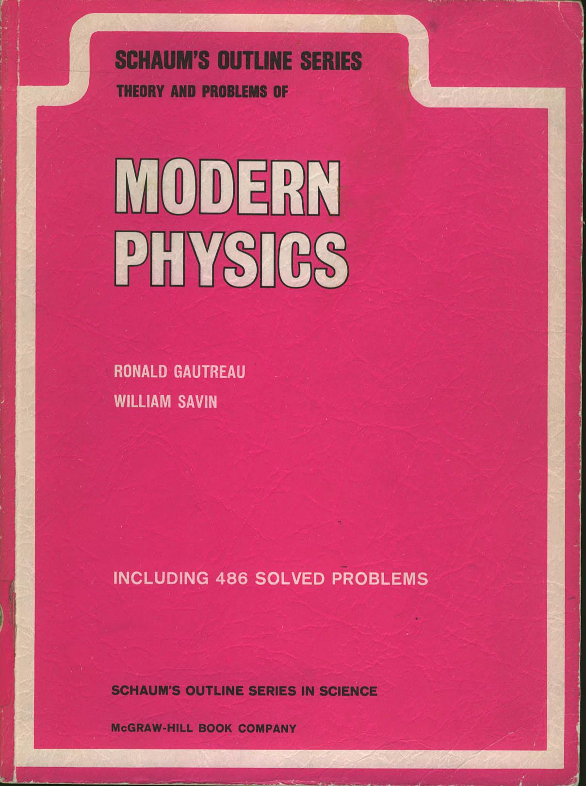 Schaum's Outline of Modern Physics by Unknown
