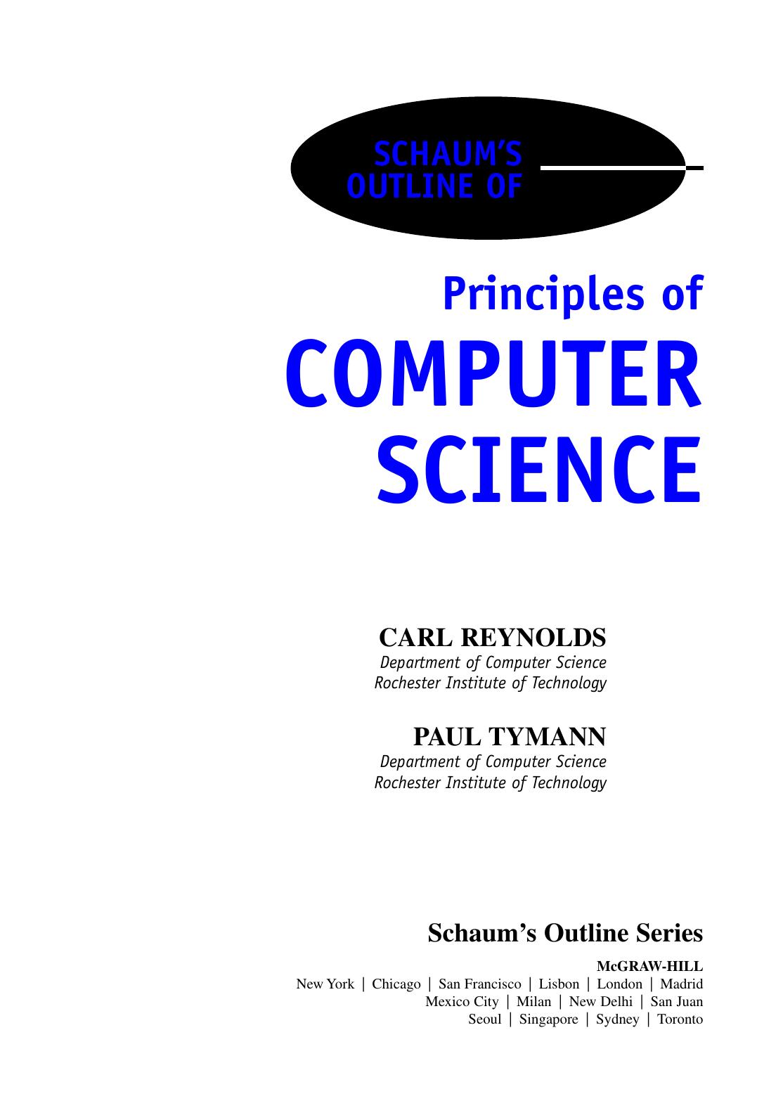 Schaum's Outline of Principles of Computer Science by Paul Tymann Carl Reynolds