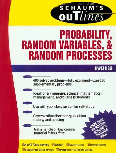 Schaum's Outline of Probability, Random Variables & Random Processes (Ripped by sabbanji) by Hwei Hsu