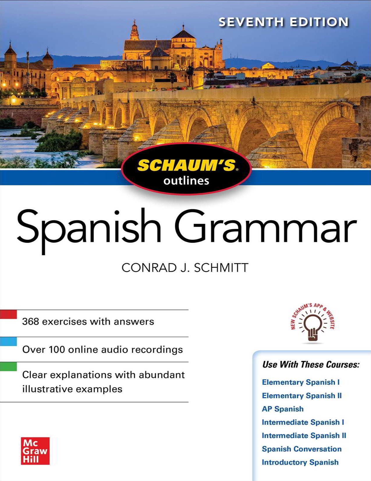 Schaum's Outline of Spanish Grammar by Conrad J. Schmitt