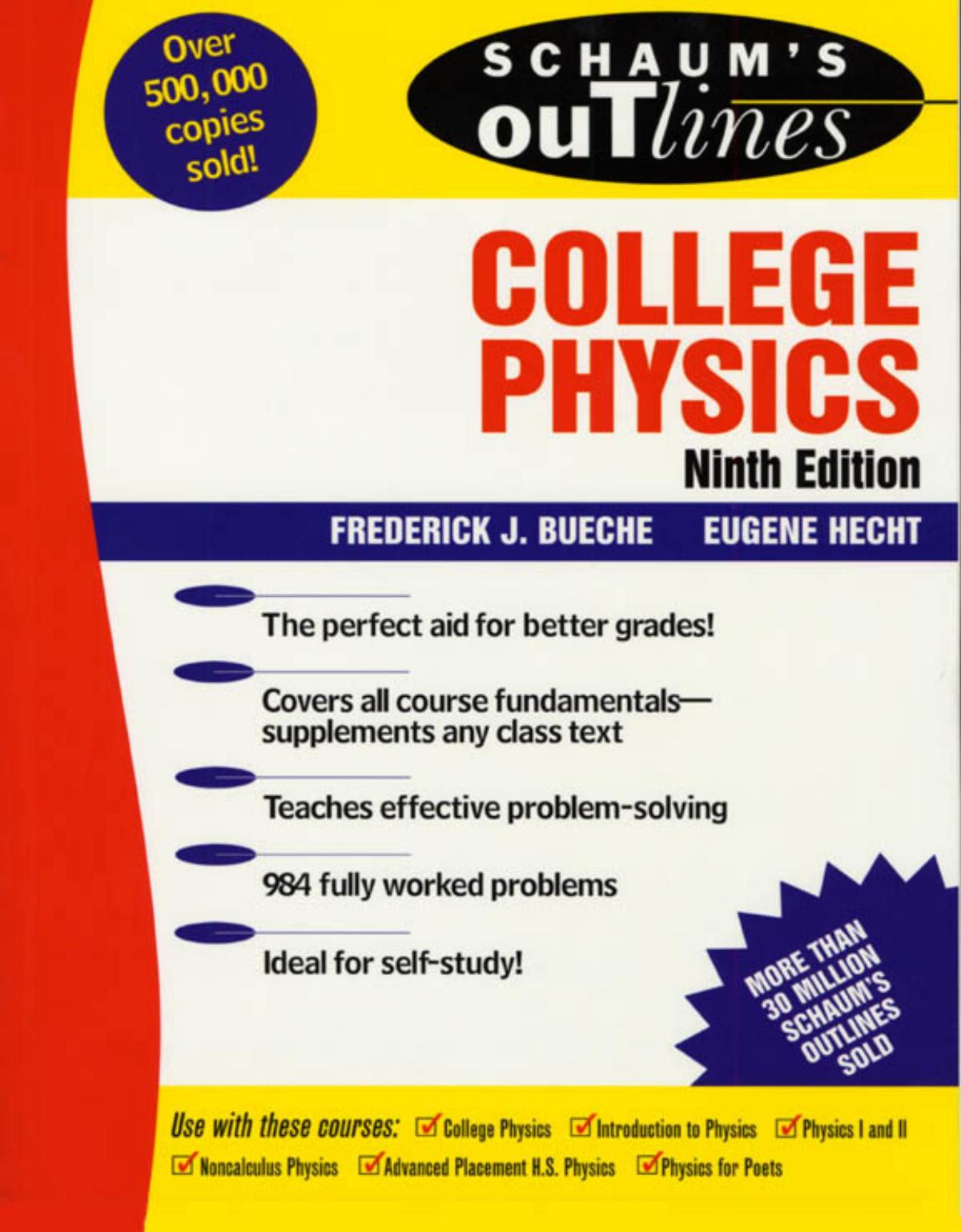 Schaum's Outline of Theory and Problems of College Physics by Bueche Frederick J. and Bueche F. and Hecht Eugene