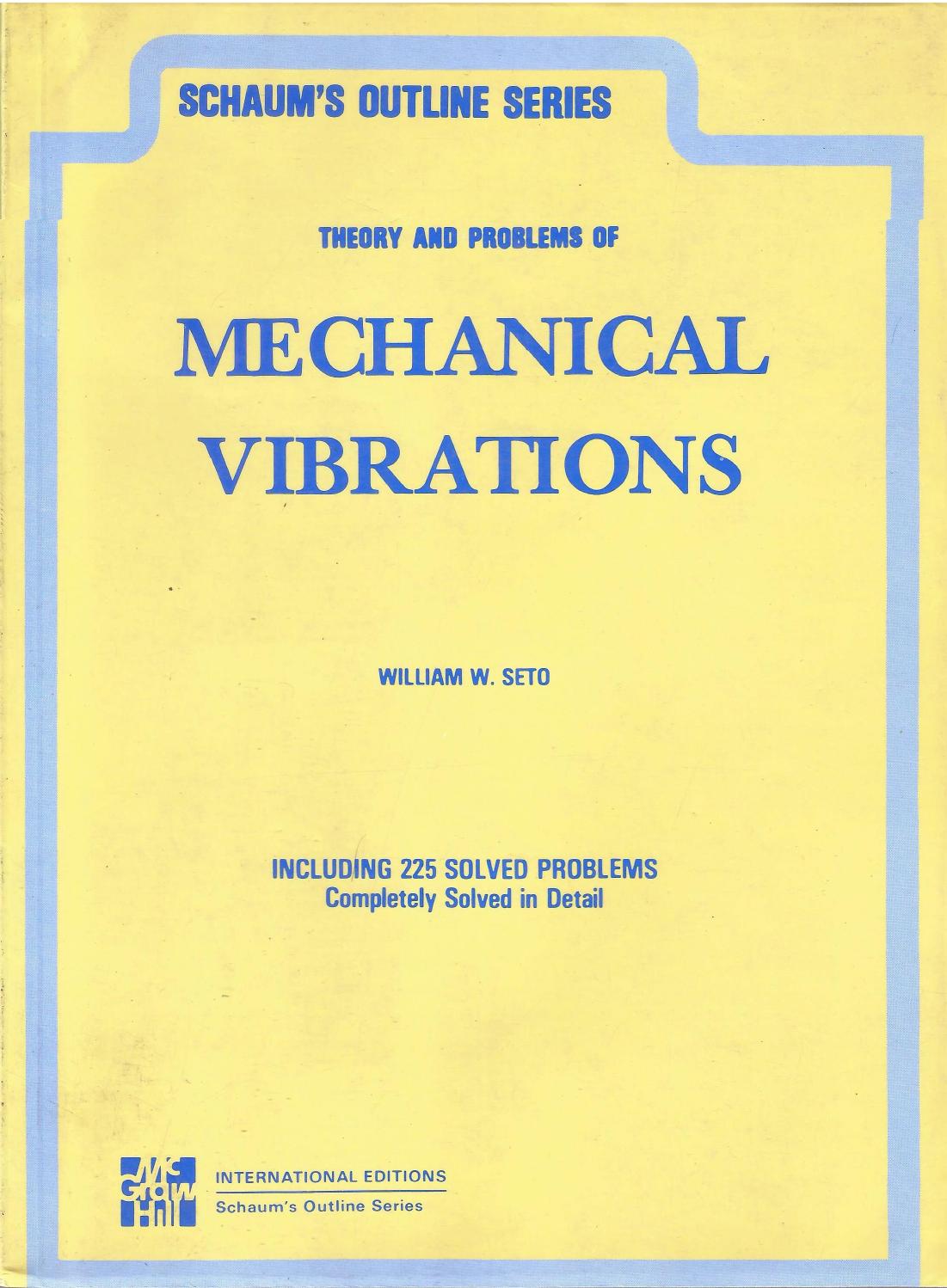 Schaum's Outline of Theory and Problems of Mechanical Vibrations by William W. Seto