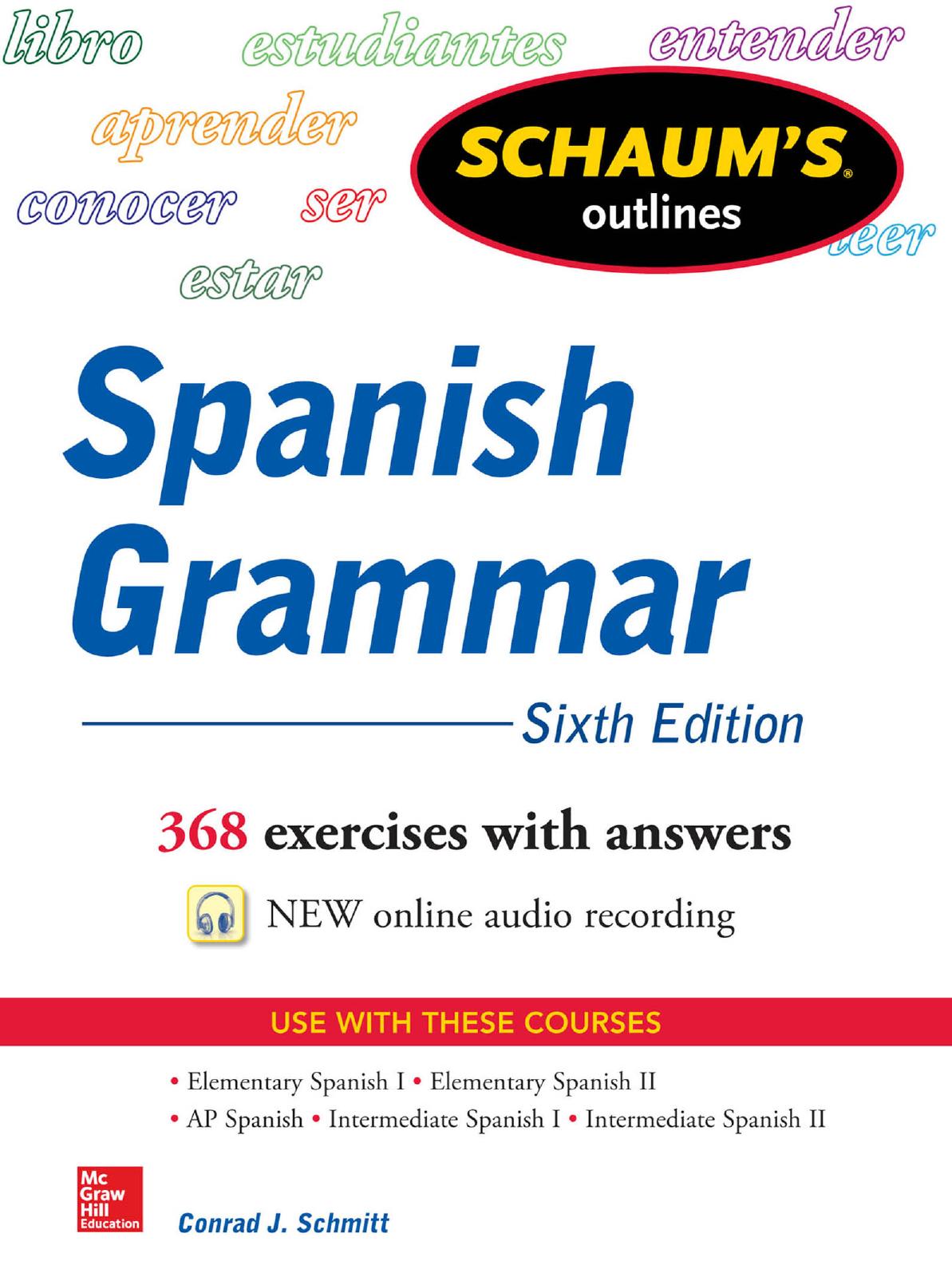 Schaum's Outlines Spanish Grammar by Conrad J. Schmitt