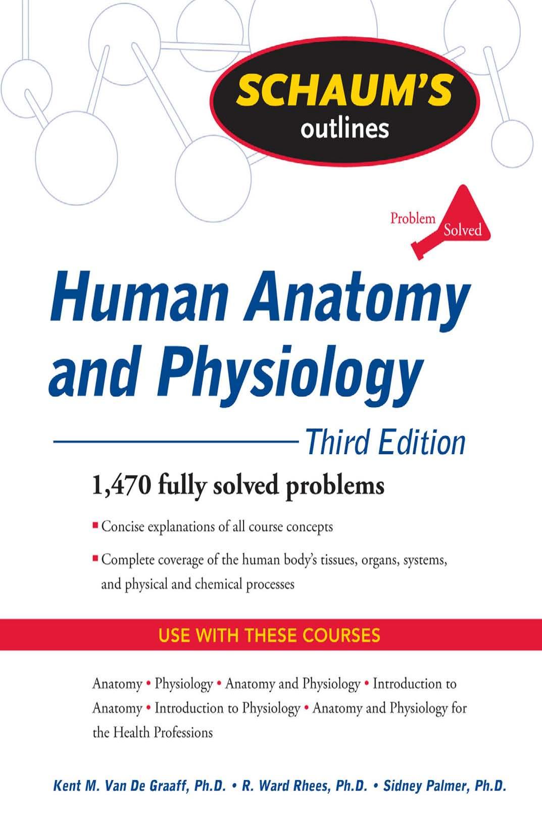 Schaum's Outlines; Human Anatomy and Physiology by Kent Van de Graaff R. Rhees Sidney Palmer