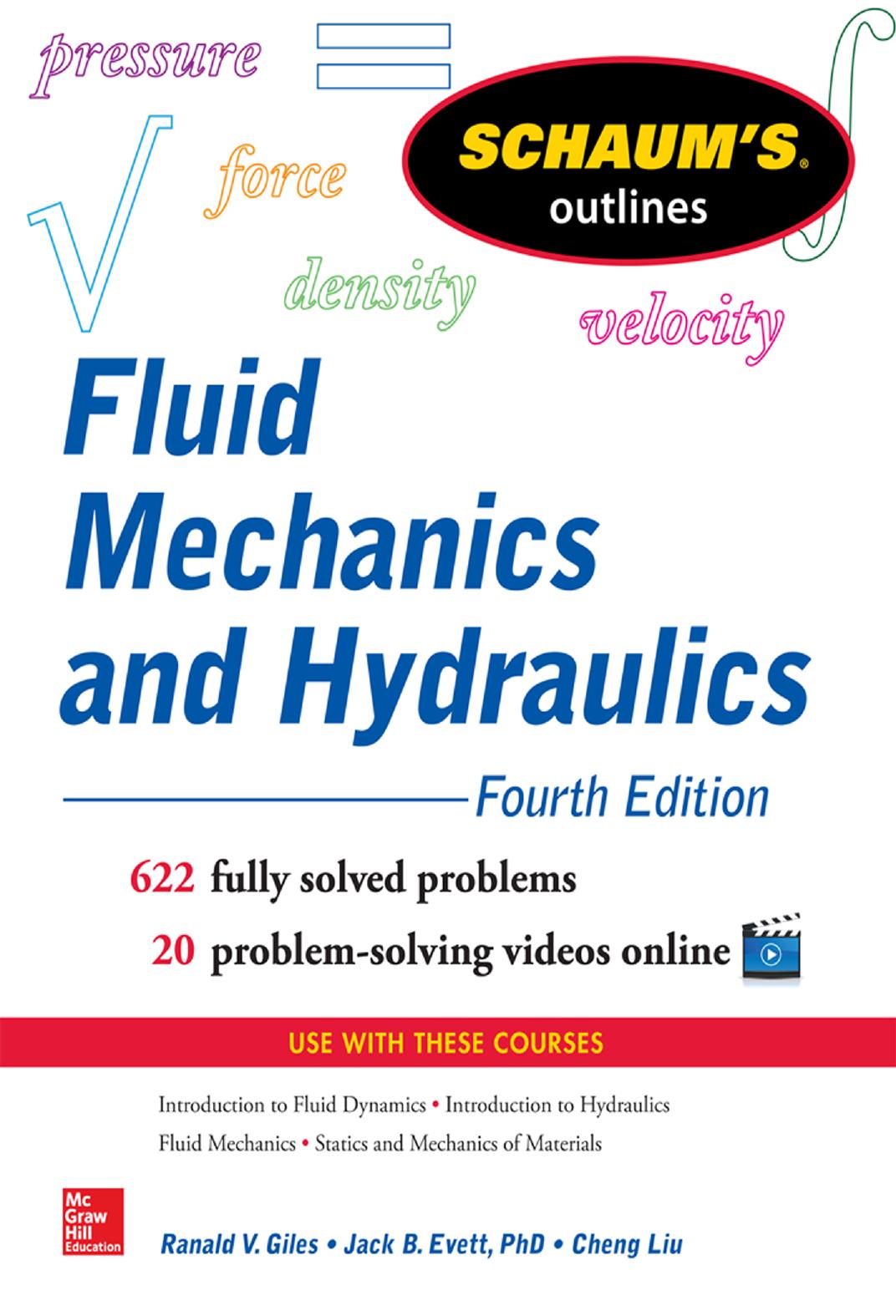 Schaumâs Outline of Fluid Mechanics and Hydraulics by Cheng Liu