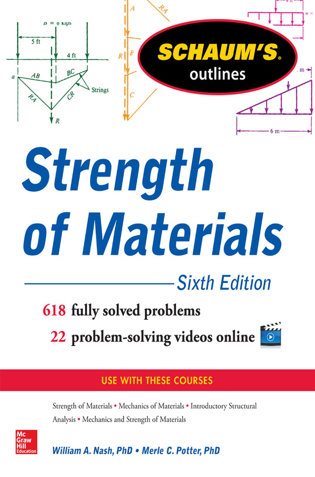 Schaumâs Outline of Strength of Materials by William A. Nash PhD Merle C. Potter PhD