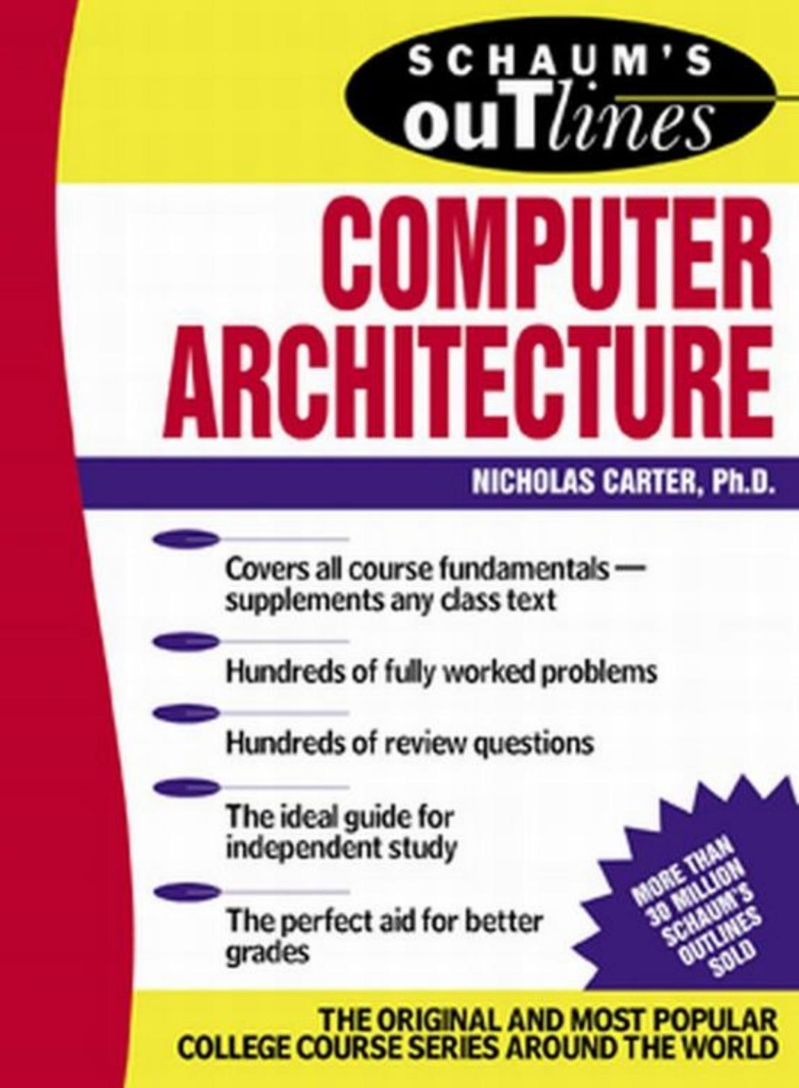 Schaumâs outline of computer architecture by Nicholas Carter