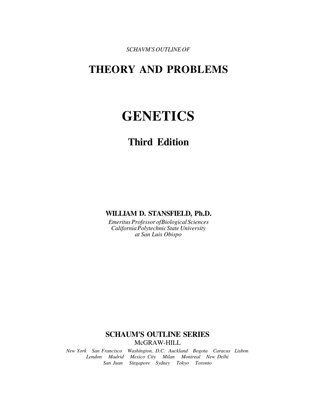 Schaums Outline Of Theory And Problems Of Genetics 3e Stansfield WD (1991) by Unknown