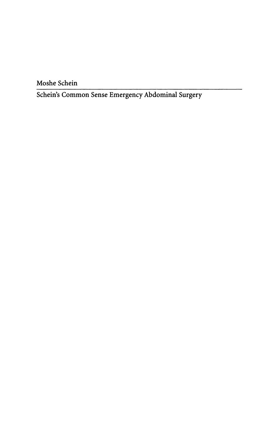 Scheinâs Common Sense Emergency Abdominal Surgery: A Small Book for Residents, Thinking Surgeons and Even Students by Moshe Schein MD FACS FCS (SA) (auth.)