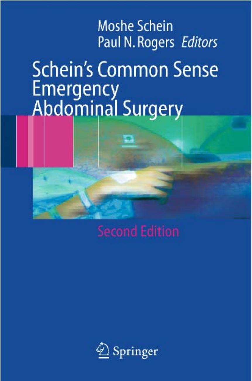 Schein’s Common Sense Emergency Abdominal Surgery by Moshe Schein Paul N. Rogers