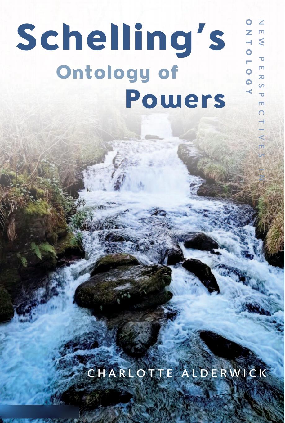 Schelling's Ontology of Powers by Charlotte Alderwick