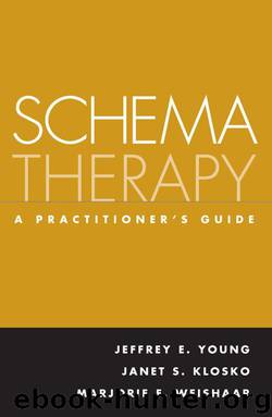 Schema Therapy: A Practitioner's Guide by Young Jeffrey E. & Klosko Janet S. & Weishaar Marjorie E
