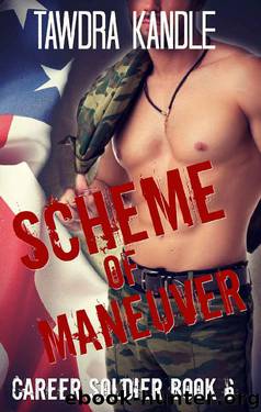 Scheme of Maneuver: A Career Soldier Military Romance by Tawdra Kandle