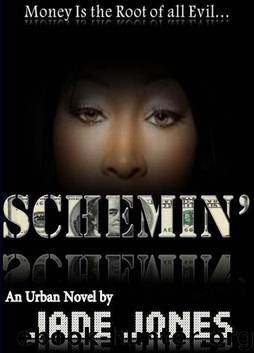 Schemin' 1 by Jade Jones