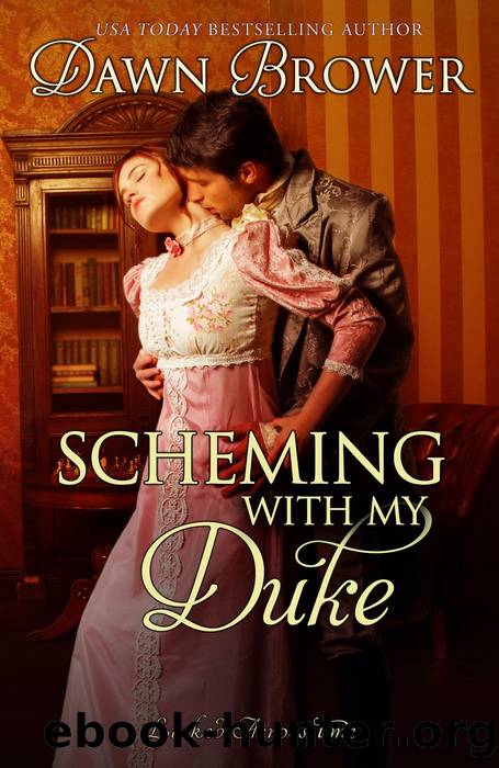 Scheming with My Duke (Linked Across Time, #9) by Dawn Brower