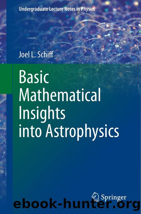 Schiff J. Basic Mathematical Insights into Astrophysics 2025 by Unknown
