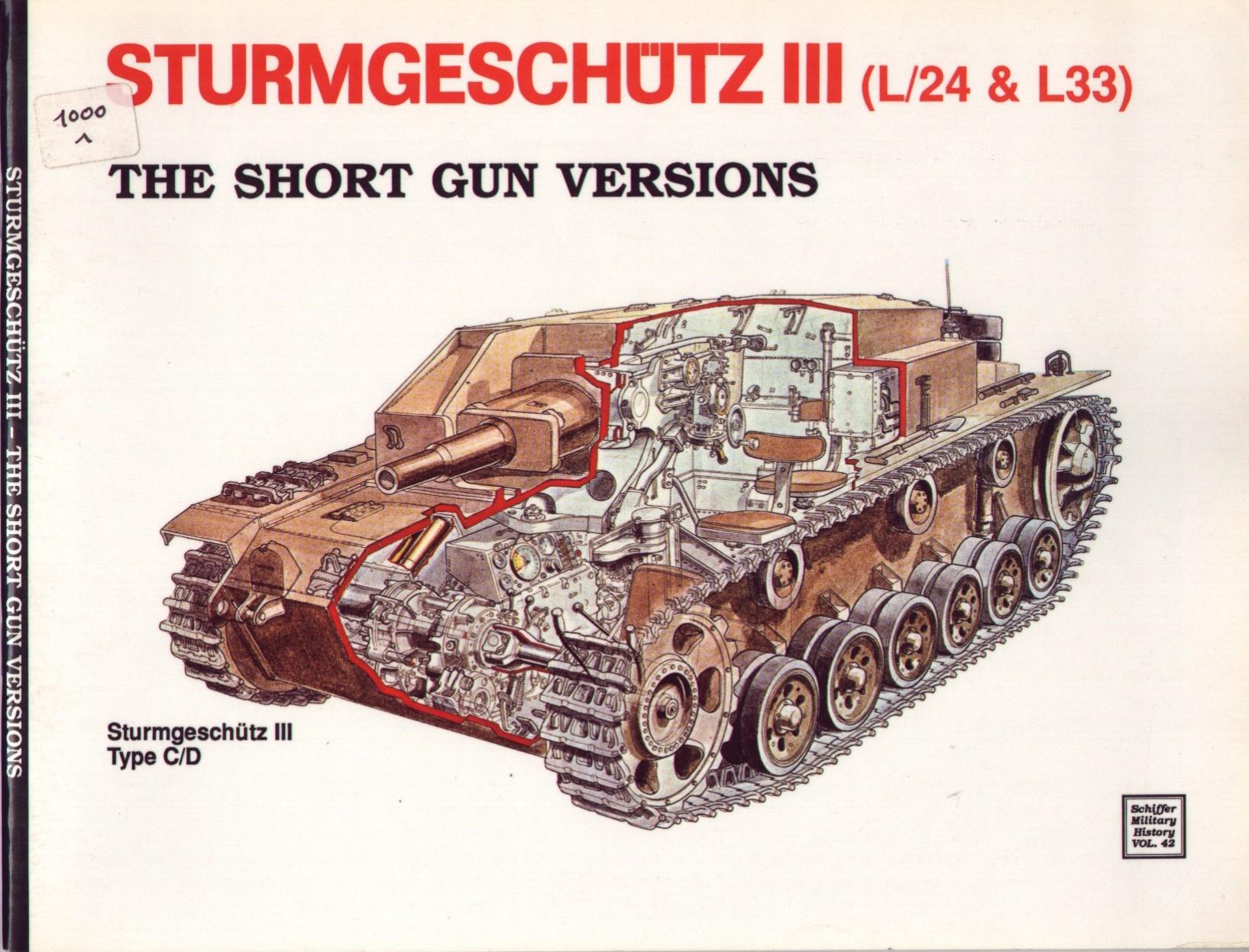 Schiffer Military History Vol 42 Horst Scheibert This book covers the short gun versions of the armored fighting vehicles known as the Sturmgesch by Unknown