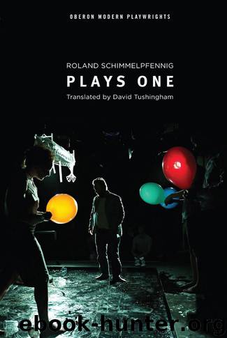 Schimmelpfennig: Plays One: 1 by Schimmelpfennig Roland & Tushingham David