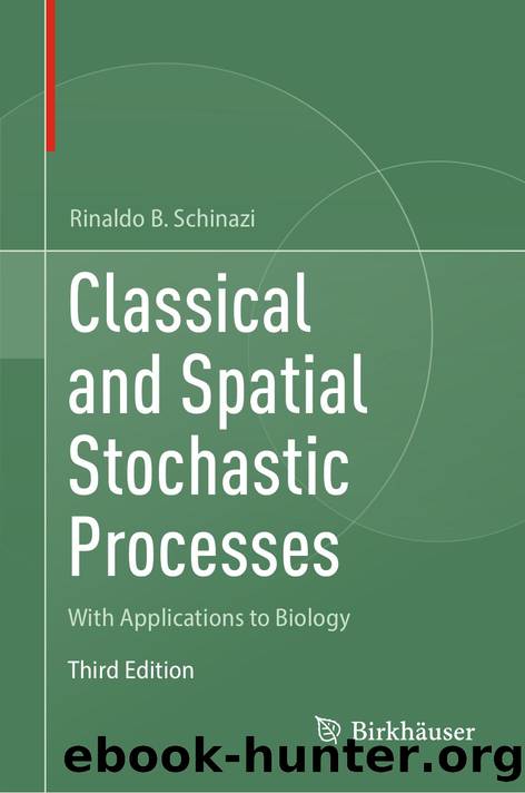 Schinazi R. Classical and Spatial Stochastic Processes...Apps...Biology 3ed 2025 by Unknown