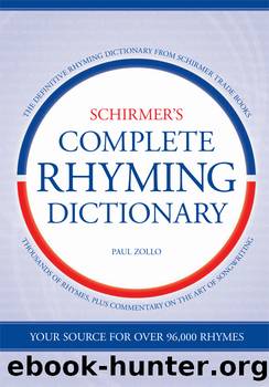 Schirmer's Complete Rhyming Dictionary by Paul Zollo