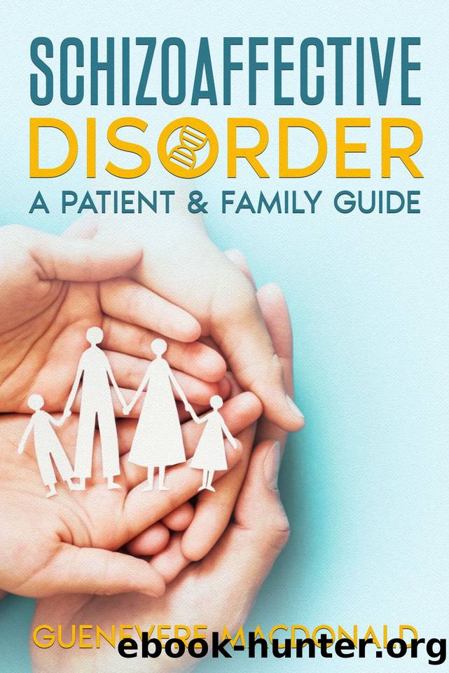 Schizoaffective Disorder: A Patient & Family Guide (Schizoaffective Disorder A Self Care Guide) by MacDonald Guenevere