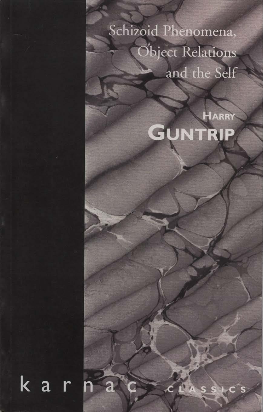 Schizoid Phenomena, Object-relations and the Self by Guntrip Harry