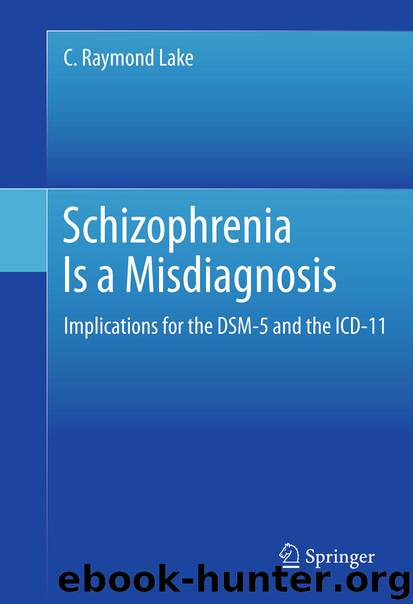 Schizophrenia Is a Misdiagnosis by Lake C. Raymond