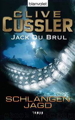 Schlangenjagd by Clive Cussler & Jack Dubrul