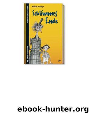 Schlimmes Ende by Philip Ardagh