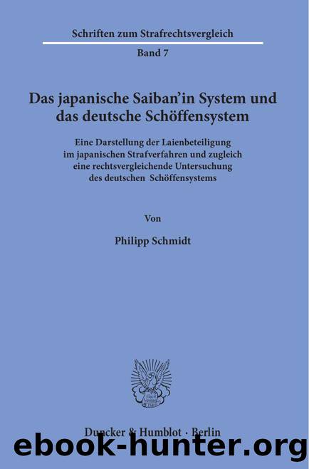 Schmidt by Das japanische Saiban’in System und das deutsche Schöffensystem (9783428556557)