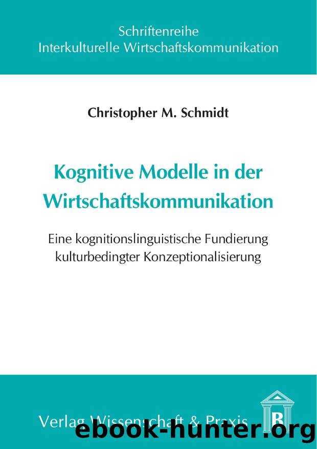 Schmidt by Kognitive Modelle in der Wirtschaftskommunikation (9783896445599)