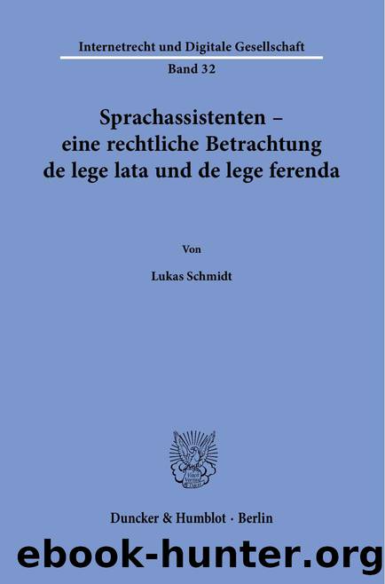 Schmidt by Sprachassistenten – eine rechtliche Betrachtung de lege lata und de lege ferenda (9783428585045)
