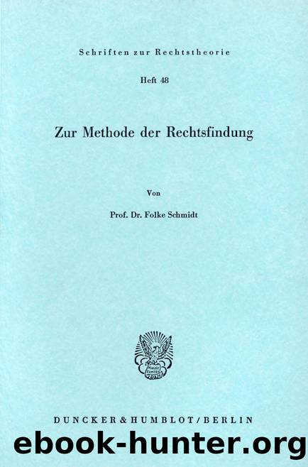 Schmidt by Zur Methode der Rechtsfindung (9783428435821)