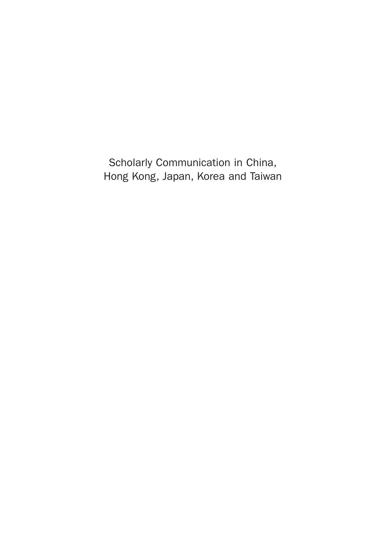 Scholarly Communication in China, Hong Kong, Japan, Korea and Taiwan by Jingfeng Xia (Eds.)