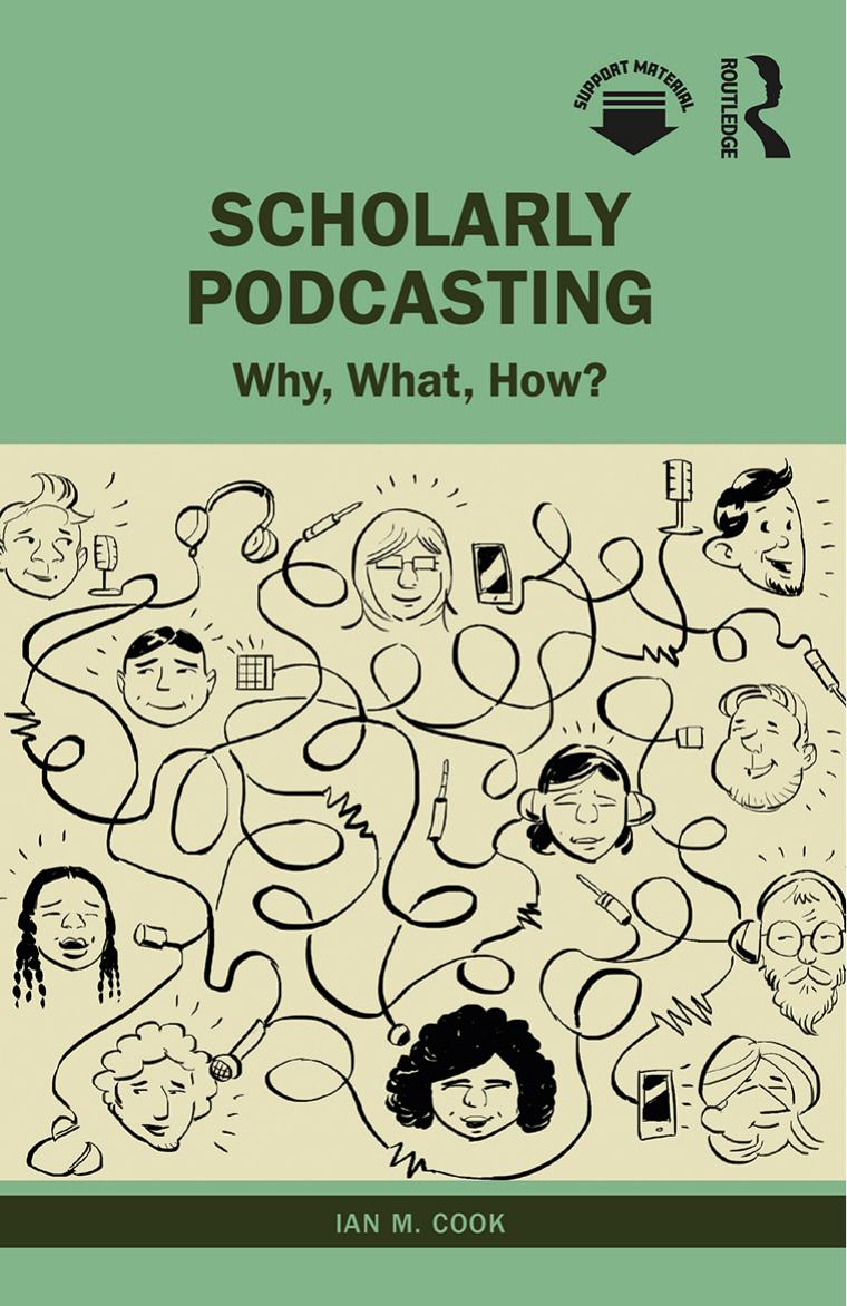 Scholarly Podcasting: Why, What, How? by Ian M Cook