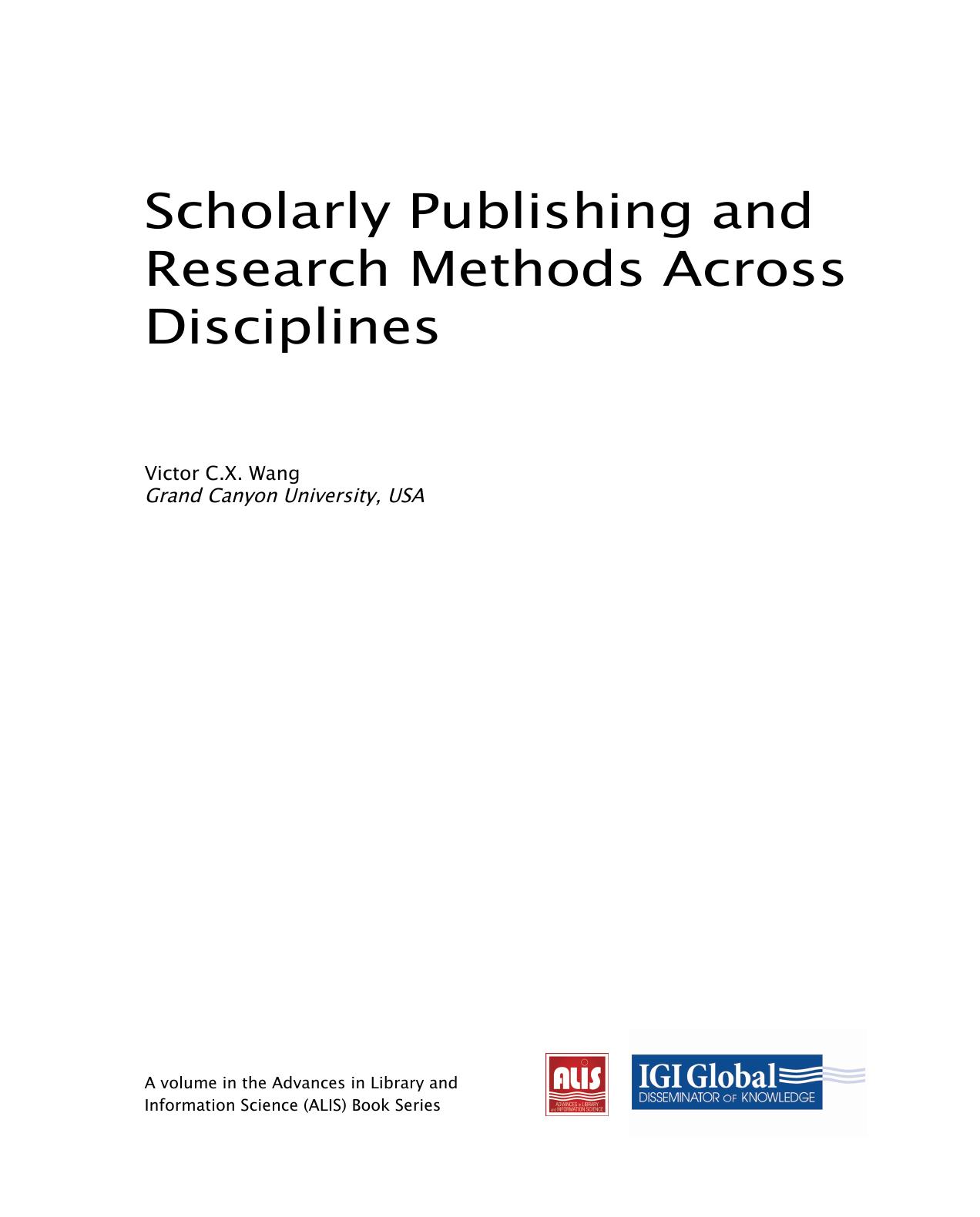 Scholarly Publishing and Research Methods Across Disciplines (Advances in Library and Information Science (ALIS)) by Viktor Wang