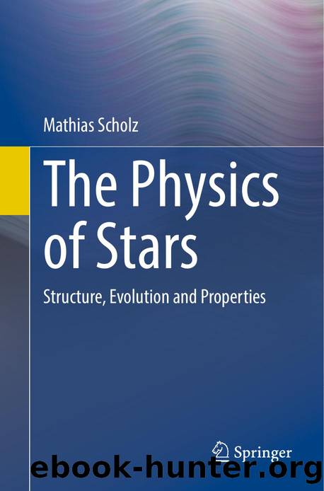 Scholz M. The Physics of Stars. Structure, Evolution and Properties 2025 by Unknown