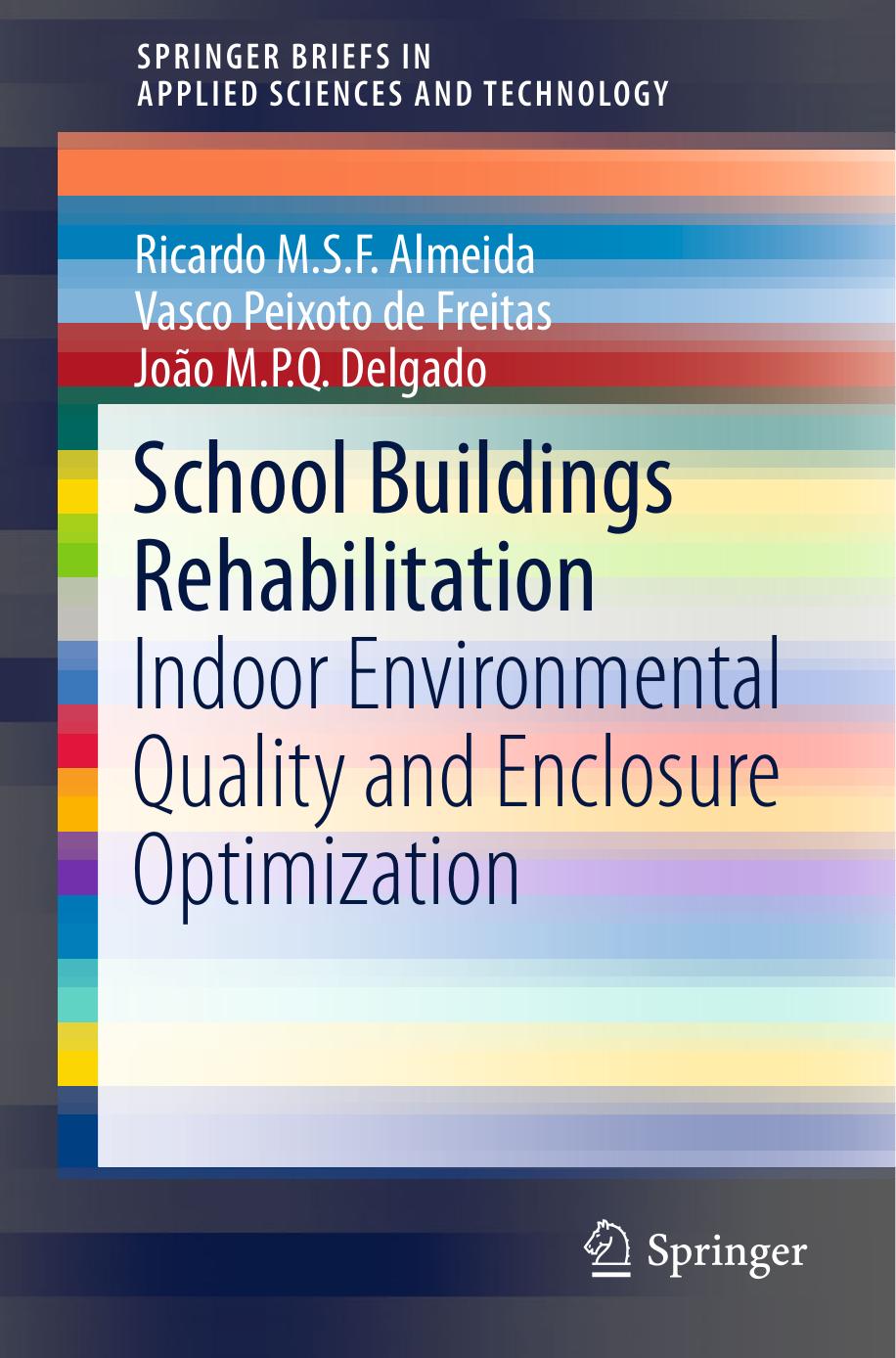 School Buildings Rehabilitation by Indoor Environmental Quality & Enclosure Optimization (2015)